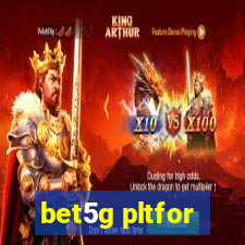 bet5g pltfor